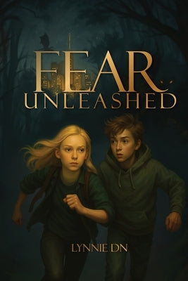 Fear Unleashed by N, Lynnie D.