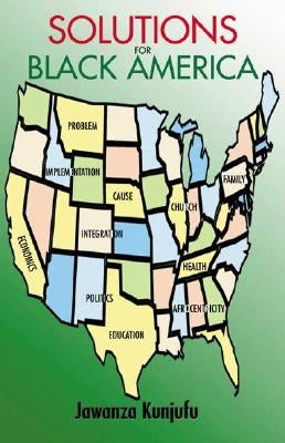 Solutions for Black America by Kunjufu, Jawanza