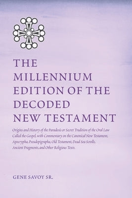 The Millennium Edition of The Decoded New Testament by Savoy, Gene