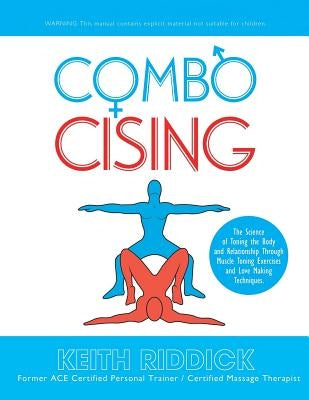 Combocising: The Science of Toning the Body and Relationship Through Muscle Toning Exercises and Love Making Techniques by Roch, Joshua