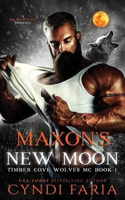 Maxon's New Moon: Bad Alpha Dads by Faria, Cyndi