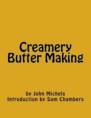 Creamery Butter Making by Chambers, Sam