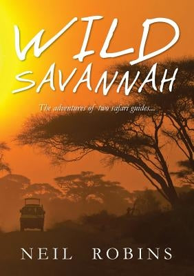Wild Savannah by Robins, Neil
