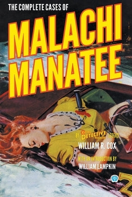 The Complete Cases of Malachi Manatee by Cox, William R.