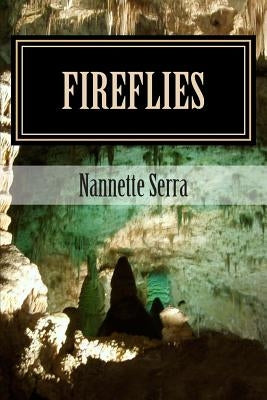 Fireflies: The Rose Llerrow Story by Serra, Nannette Worrell