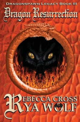 Dragon Resurrection by Wolf, Rya