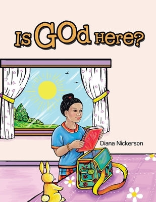 Is God Here? by Nickerson, Diana