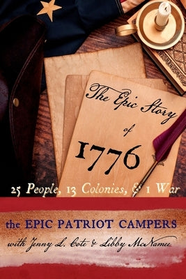 The Epic Story of 1776 by McNamee, Libby C.