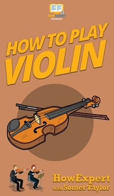 How To Play Violin by Howexpert