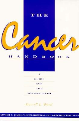 Cancer Handbook: A Guide for the Nonspecialist by Ward, Darrell E.