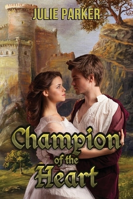 Champion of the Heart by Parker, Julie