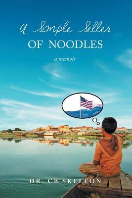 A Simple Seller of Noodles by Skelton, Cb