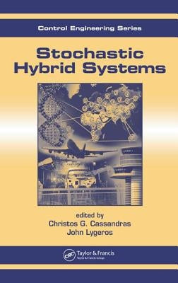 Stochastic Hybrid Systems by Cassandras, Christos G.
