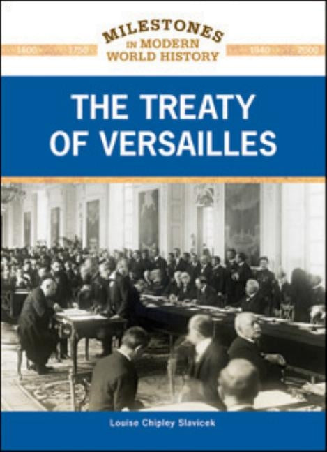 The Treaty of Versailles by Slavicek, Louise Chipley