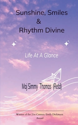 Sunshine, Smiles &Rhythm Divine by Thomas(retd), Major Simmy