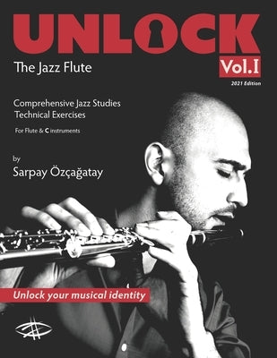 Unlock: The Jazz Flute by Ozcagatay, Sarpay