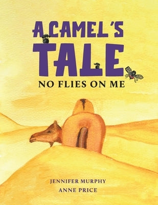 A Camel's Tale by Murphy, Jennifer