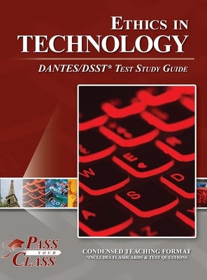 Ethics in Technology DANTES / DSST Test Study Guide by Passyourclass