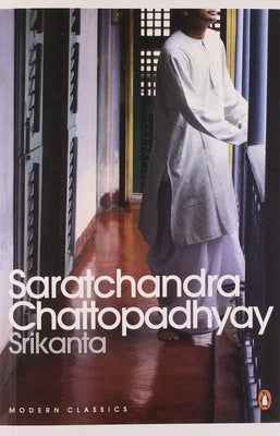 Srikanta by Saratchandra, Chattopadhyay