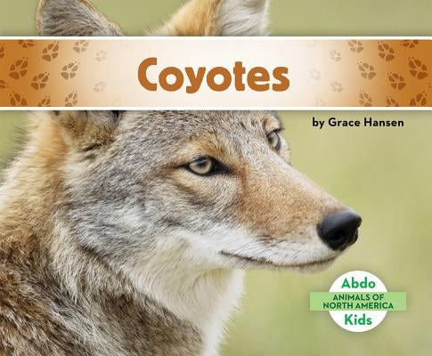 Coyotes by Hansen, Grace