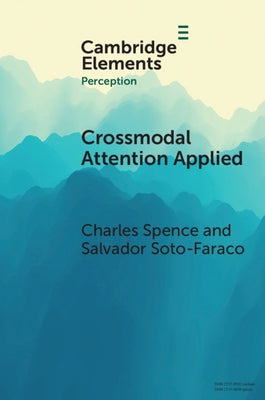 Crossmodal Attention Applied: Lessons for Driving by Spence, Charles