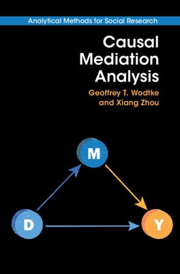 Causal Mediation Analysis by Wodtke, Geoffrey T.