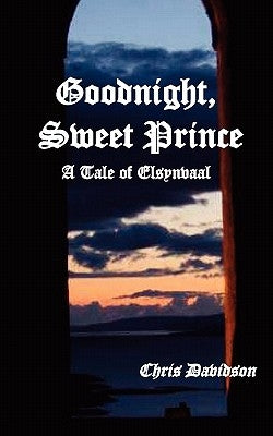 Goodnight Sweet Prince by Davidson, Chris