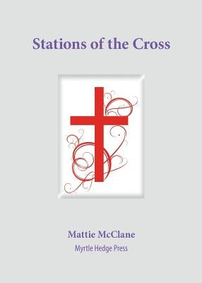 Stations of the Cross by McClane, Mattie