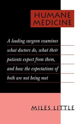 Humane Medicine by Little, Miles