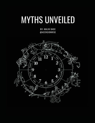 Myths Unveiled by Bade, Malik
