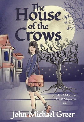 The House of Crows by Greer, John Michael