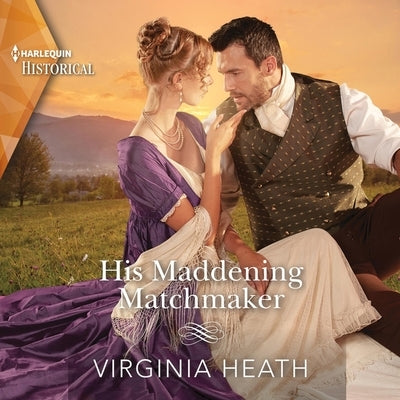 His Maddening Matchmaker by Heath, Virginia