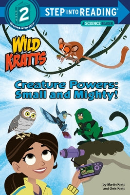 Creature Powers: Small and Mighty! (Wild Kratts) by Kratt, Martin
