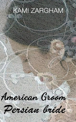 American groom. Persian bride by Zargham, Kami