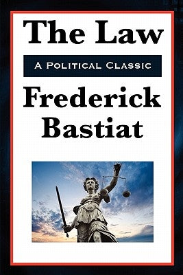 The Law by Bastiat, Frederic