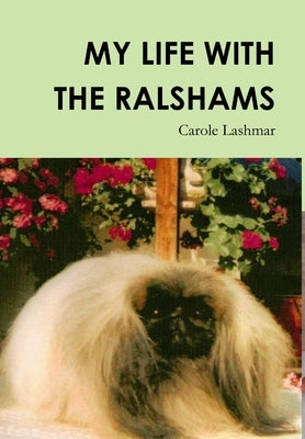 My Life with the Ralshams by Lashmar, Carole