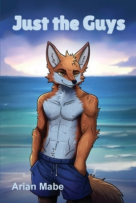 Just The Guys by Mabe, Arian