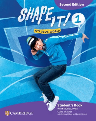 Shape It! Level 1 Student's Book with Digital Pack Second Edition by Thacker, Claire