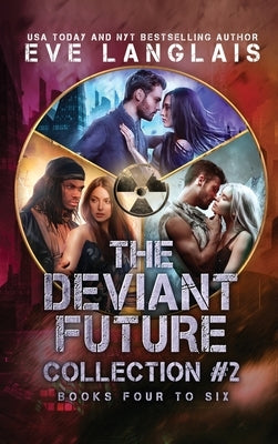The Deviant Future Collection #2: Books Four to Six by Langlais, Eve