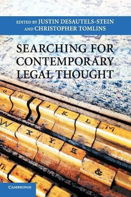 Searching for Contemporary Legal Thought by Desautels-Stein, Justin