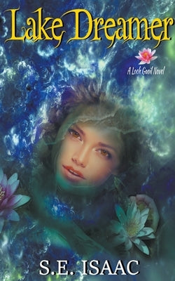 Lake Dreamer by Isaac, S. E.
