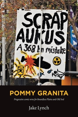 Pommy Granita: Progressive comic verse for Boundless Plains and Old Sod by Lynch, Jake