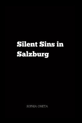 Silent Sins in Salzburg by Sophia, Oheta