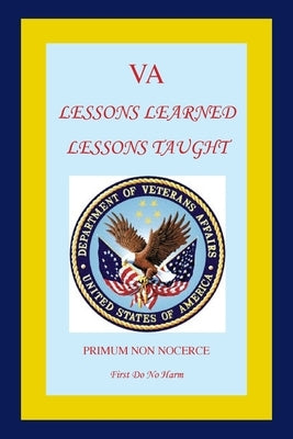 Va: Lessons Learned Lessons Taught by Matteoli, Richard L.