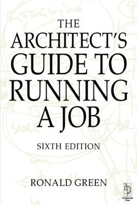 Architect's Guide to Running a Job by Green, Ronald