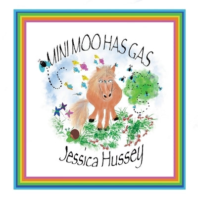 Mini Moo Has Gas by Hussey, Jessica