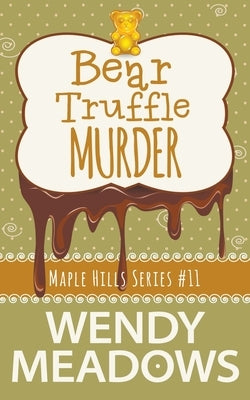 Bear Truffle Murder by Meadows, Wendy