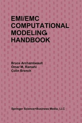 Emi/EMC Computational Modeling Handbook by Archambeault, Bruce R.