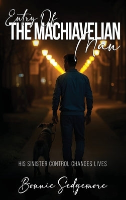 The Machiavellian Man by Sedgemore, Bonnie