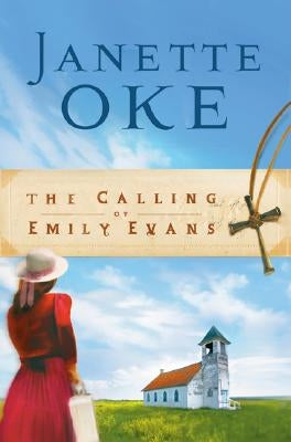The Calling of Emily Evans by Oke, Janette